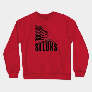 Super cool slluks brand letter logo design Crewneck Sweatshirt